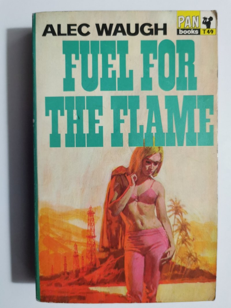 FUEL FOR THE FLAME - Alec Waugh