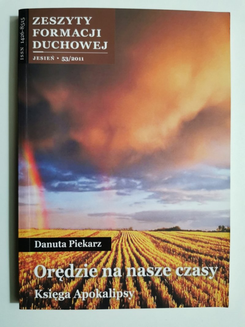 ZESZYTY FORMACJI DUCHOWEJ. ORĘDZIE NA NASZE CZASY. KSIĘGA APOKALIPSY - Danuta Piekarz