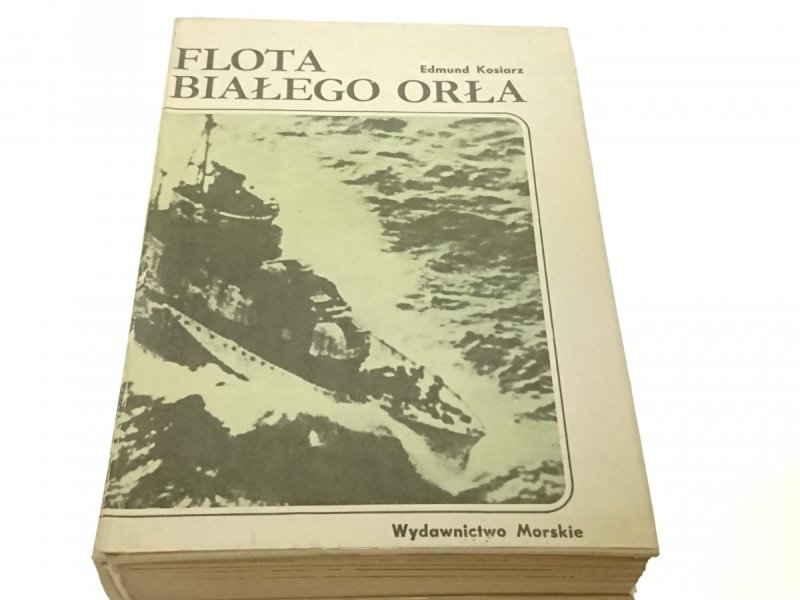FLOTA BIAŁEGO ORŁA - Edmund Kosiarz 1981