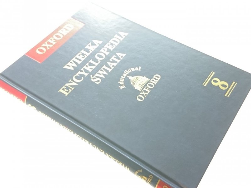 OXFORD. WIELKA ENCYKLOPEDIA ŚWIATA TOM VIII 2004