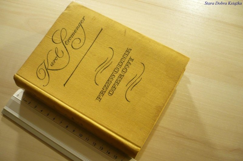 PRZEWODNIK OPEROWY - Karol Stromenger (1959)