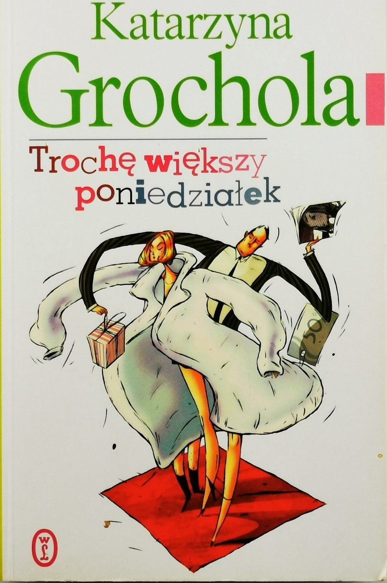 TROCHĘ WIĘKSZY PONIEDZIAŁEK - Katarzyna Grochola