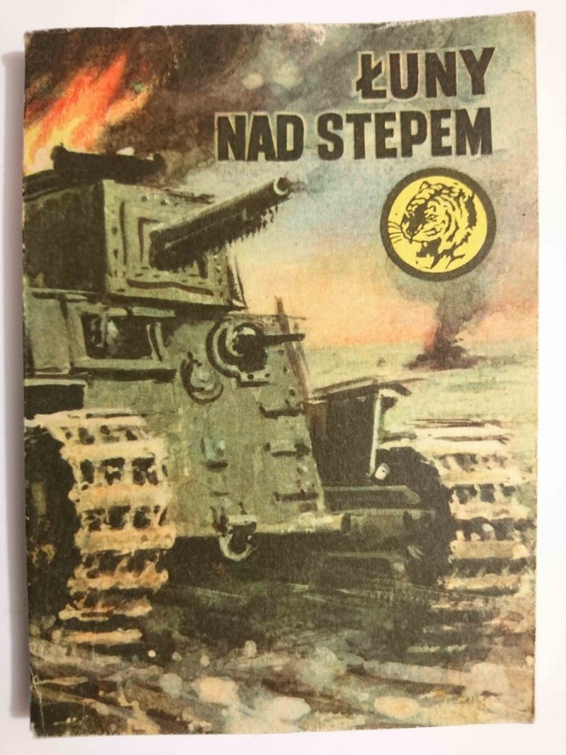 ŻÓŁTY TYGRYS: ŁUNY NAD STEPEM - Leon Dubicki 1978
