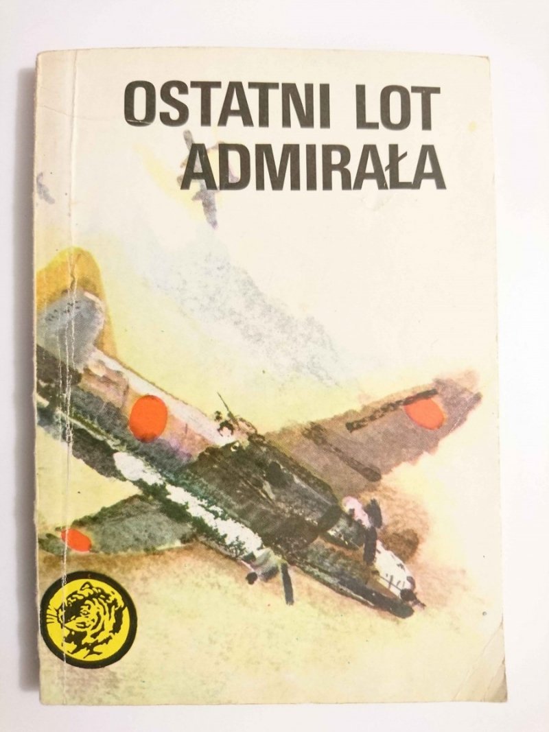 ŻÓŁTY TYGRYS: OSTATNI LOT ADMIRAŁA - Witold Krupis 1988