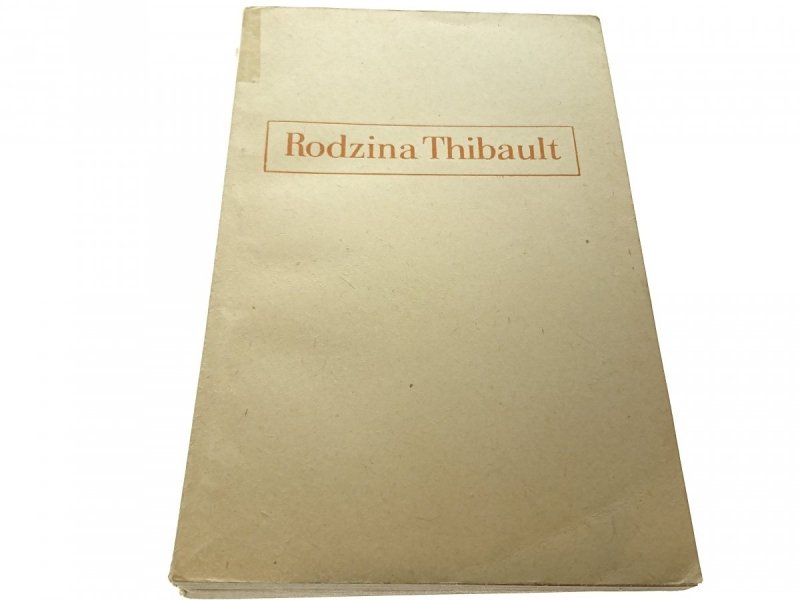 RODZINA THIBAULT TOM II - Martin Du Gard (1957)