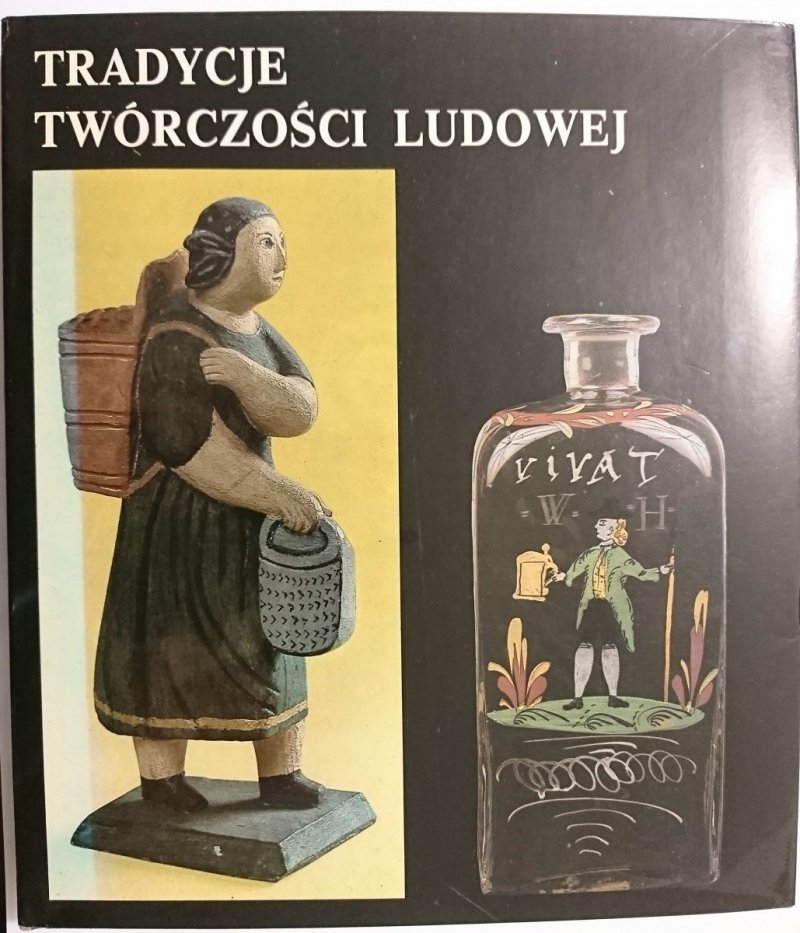 TRADYCJE TWÓRCZOŚCI LUDOWEJ - Alena Vondruśkova 