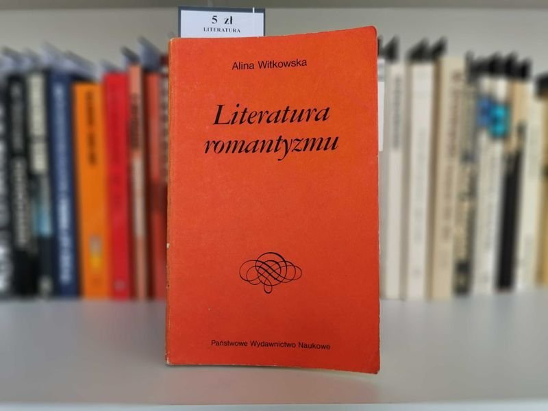Literatura romantyzmu - Alina Witkowska
