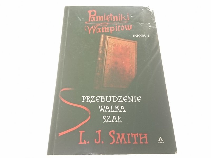 PAMIĘTNIKI WAMPIRÓW KSIĘGA 1 PRZEBUDZENIE... 2010