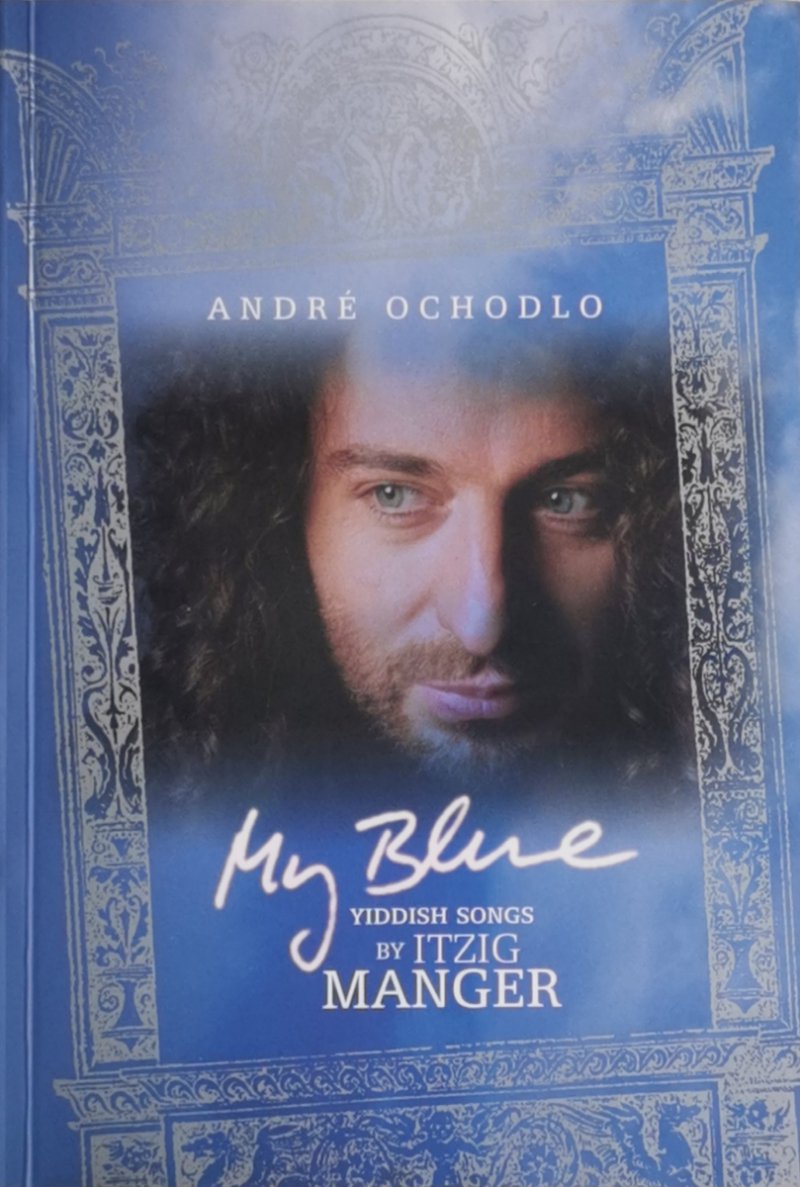MY BLUE YIDDISH SONGS… - Andre Ochodlo