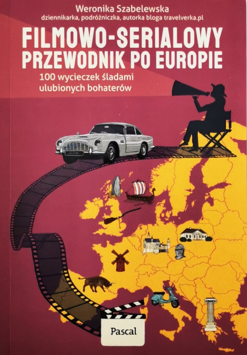 FILMOWO-SERIALOWY PRZEWODNIK PO EUROPIE - Weronika Szabelewska