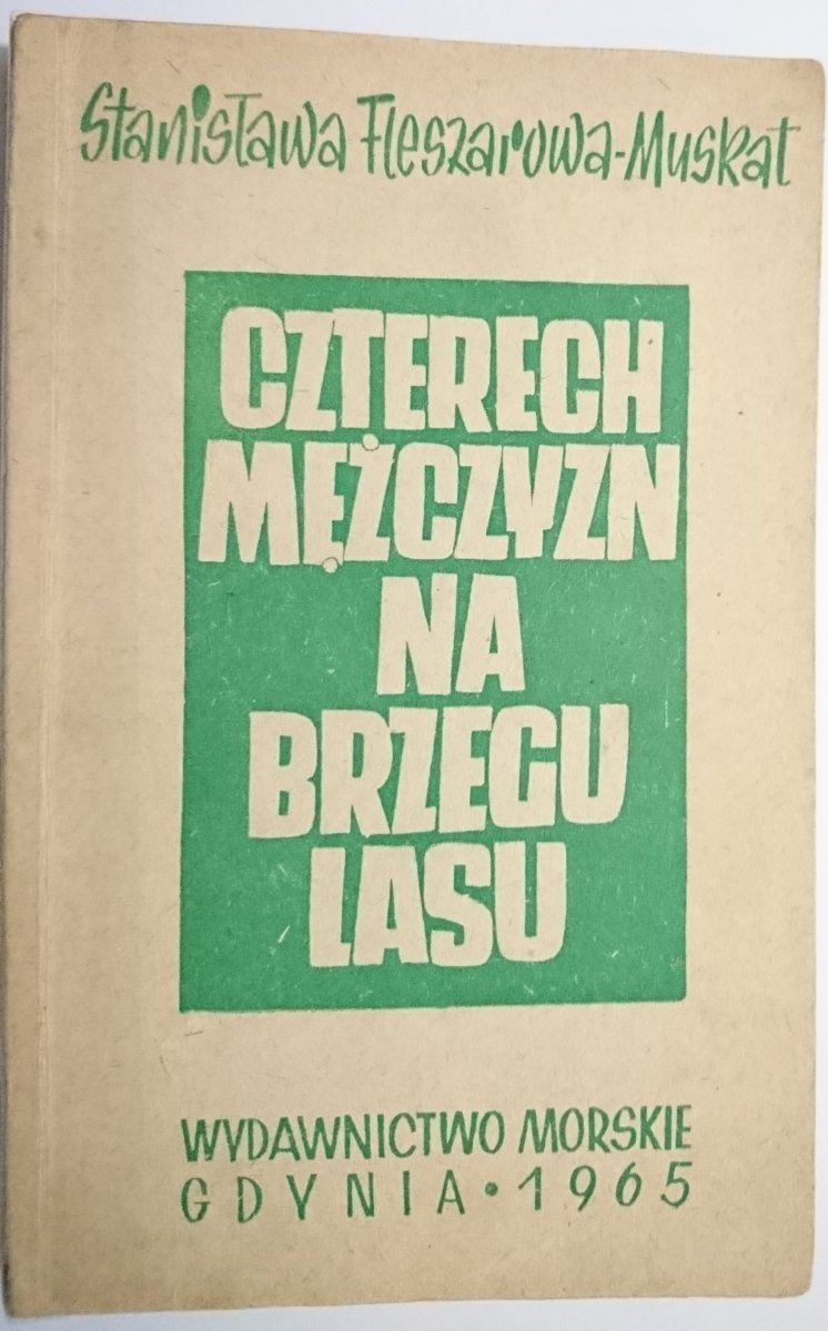 CZTERECH MĘŻCZYZN NA BRZEGU LASU Fleszarowa-Muskat