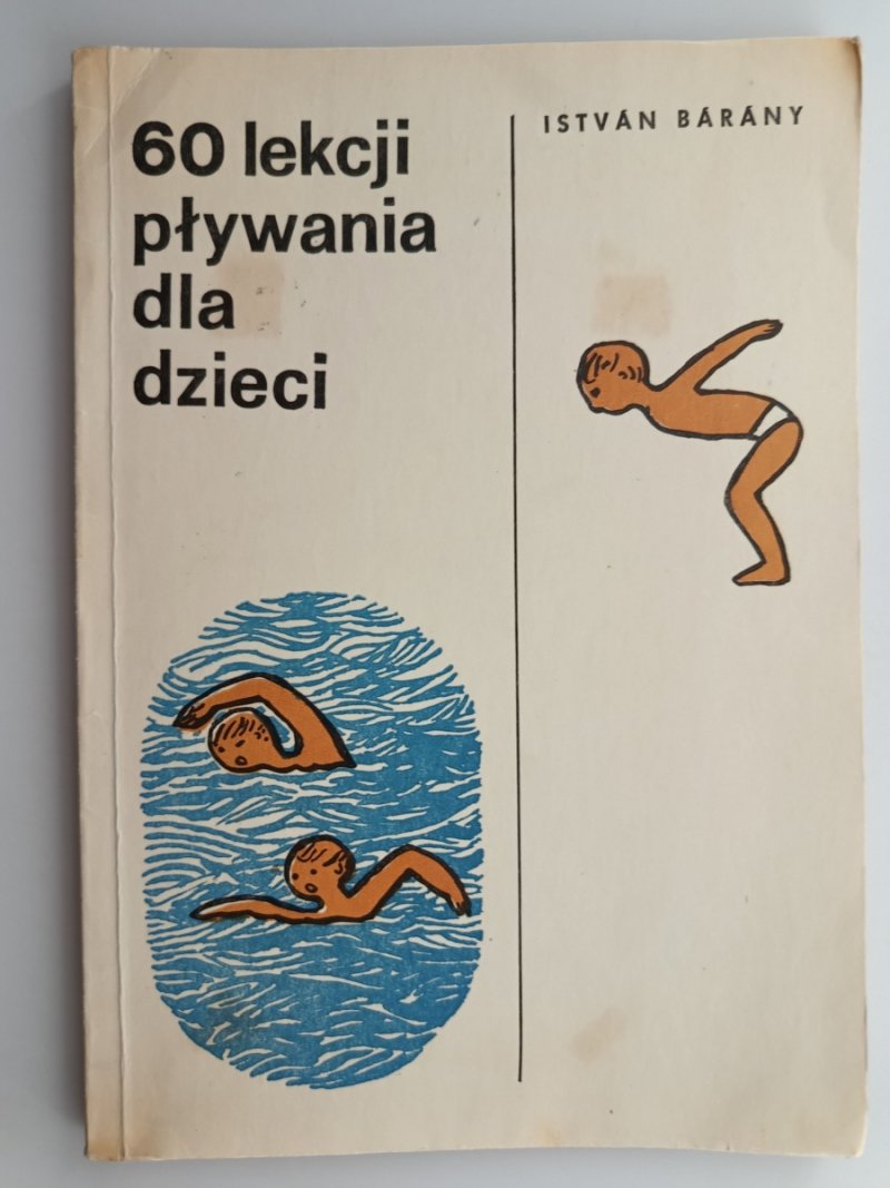 60 LEKCJI PŁYWANIA DLA DZIECI - Istvan Barany