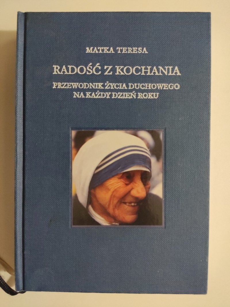 RADOŚĆ Z KOCHANIA - Matka Teresa