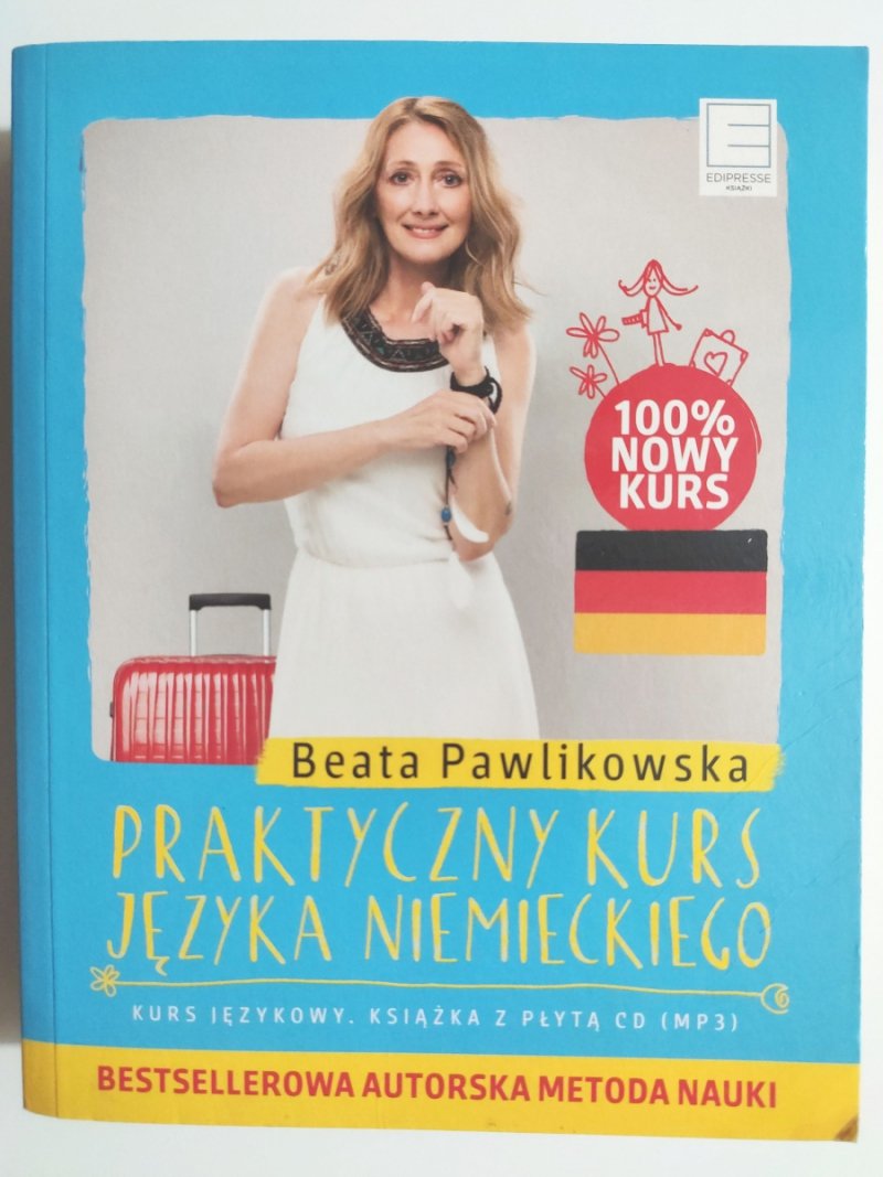PRAKTYCZNY KURS JĘZYKA NIEMIECKIEGO - Beata Pawlikowska