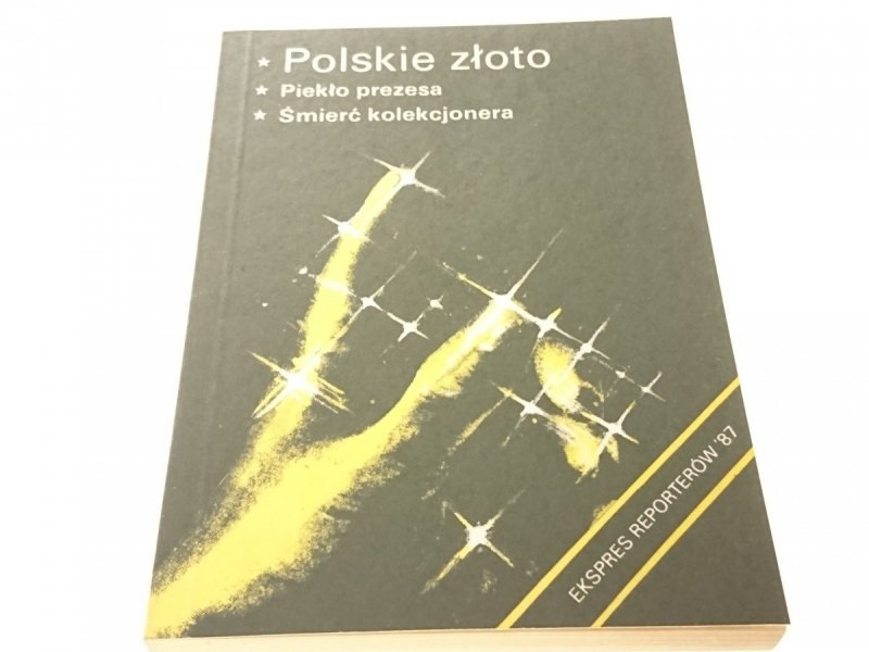 EKSPRES REPORTERÓW '87: POLSKIE ZŁOTO; PIEKŁO