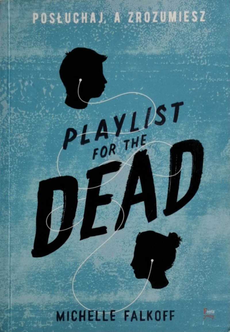 PLAYLIST FOR THE DEAD - Michelle Falkoff