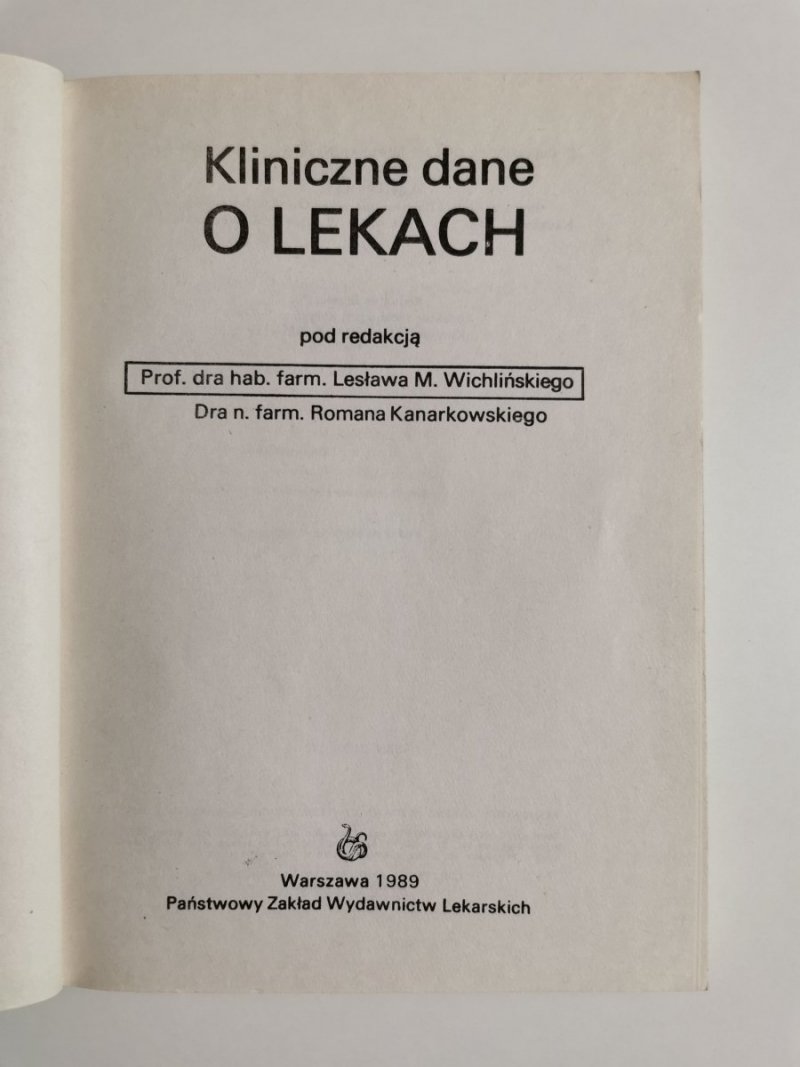 KLINICZNE DANE O LEKACH - red. Lesław M. Wichliński 1989