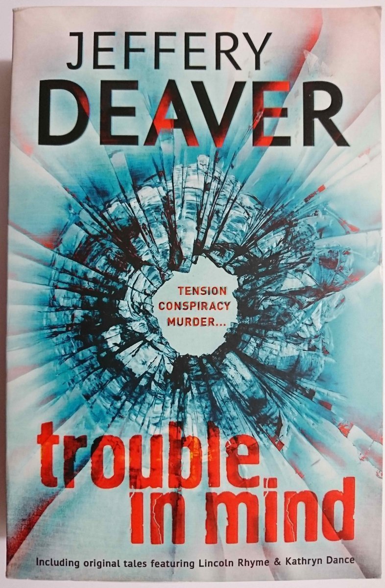 TROUBLE IN MIND - Jeffery Deaver 2015