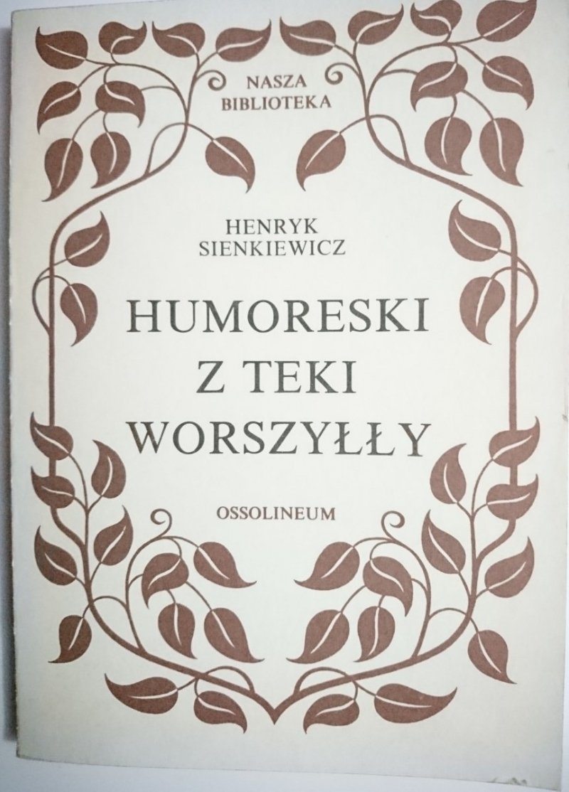 HUMORESKI Z TEKI WORSZYŁŁY Henryk Sienkiewicz 1988