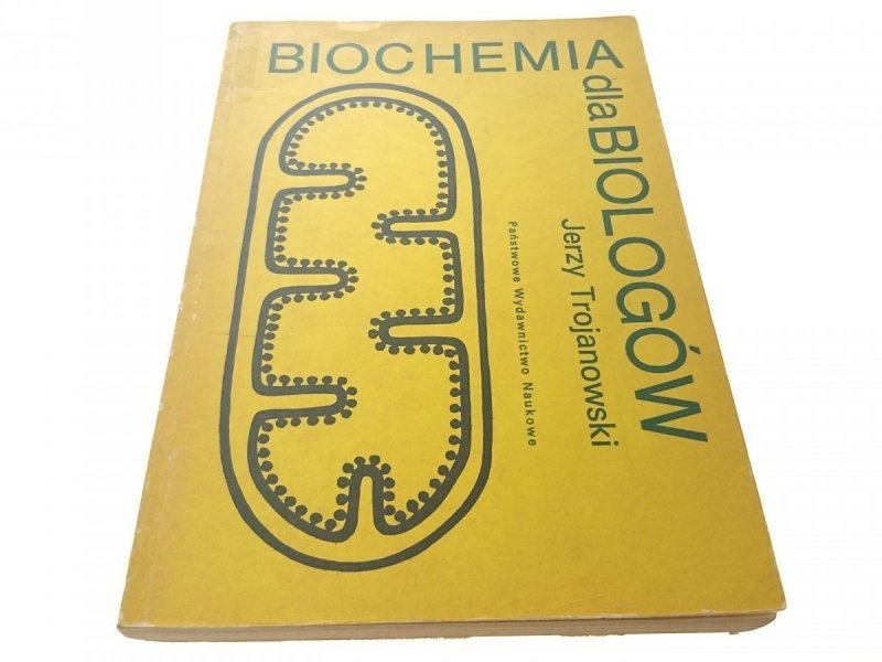 BIOCHEMIA DLA BIOLOGÓW - Trojanowski 1977