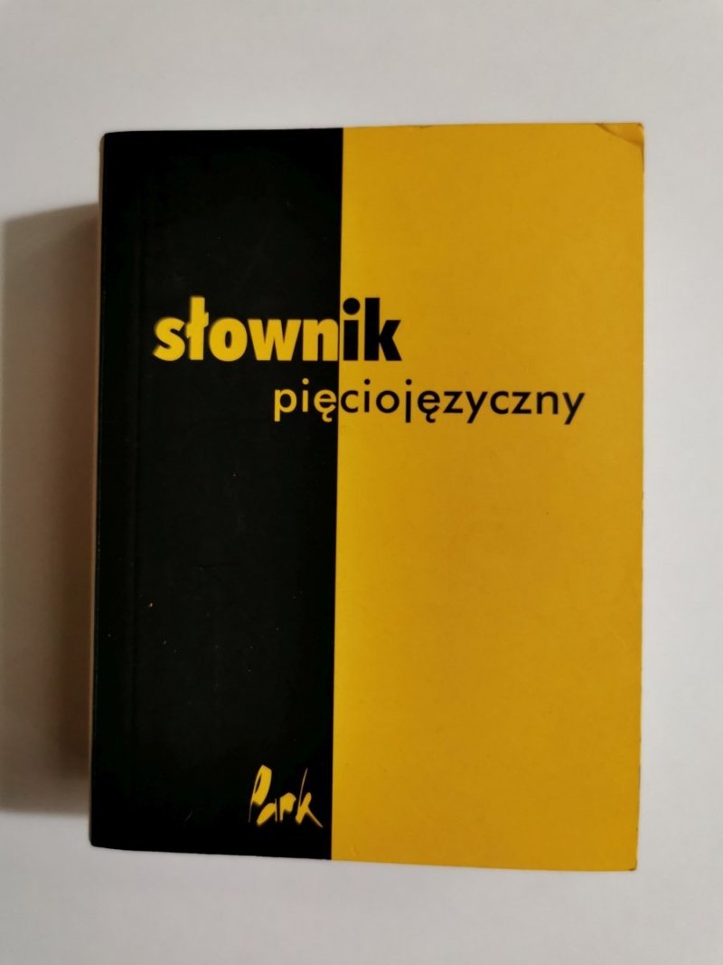 SŁOWNIK PIĘCIOJĘZYCZNY. POLSKO WŁOSKI ANGIELSKI FRANCUSKI NIEMIECKI 