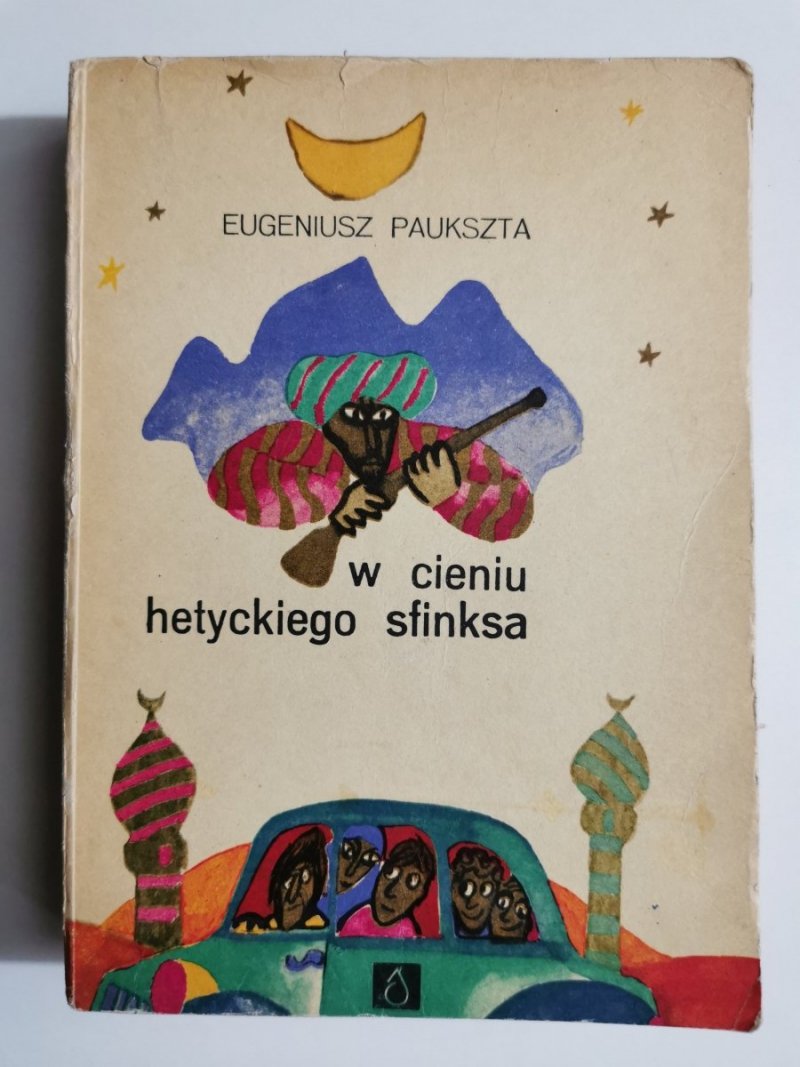 W CIENIU HETYCKIEGO SFINKSA - Eugeniusz Paukszta 