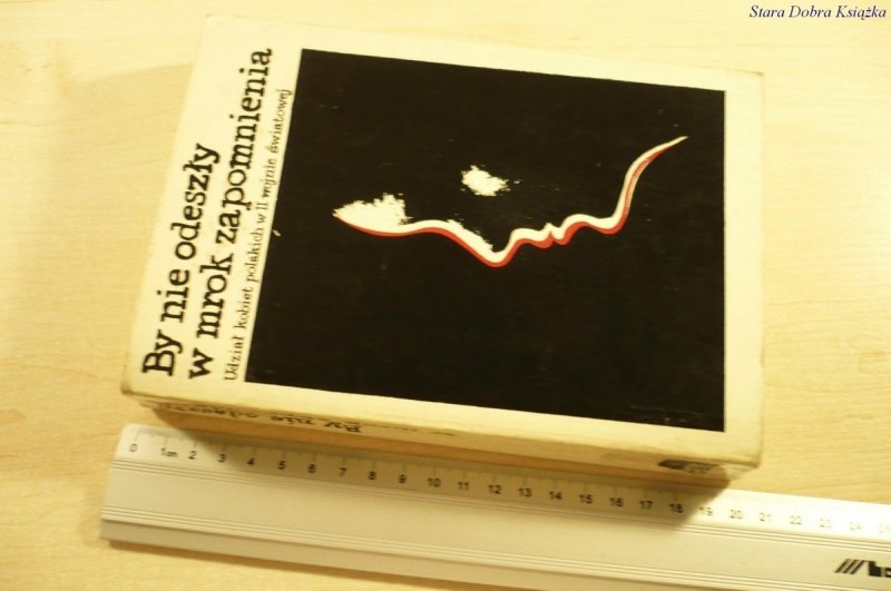 BY NIE ODESZŁY W MROK ZAPOMNIENIA (1976)