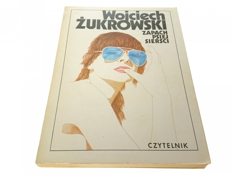 ZAPACH PSIEJ SIERŚCI - WOJCIECH ŻUKROWSKI