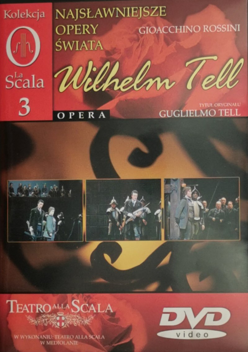 DVD. KOLEKCJA LA SCALA: 03. WILHELM TELL - Gioaccino Rossini