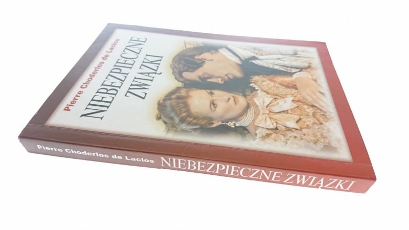 NIEBEZPIECZNE ZWIĄZKI - Pierre Choderlos de Laclos