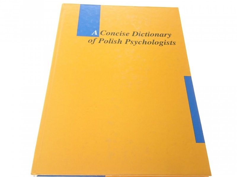 A CONCISE DICTIONARY OF POLISH PSYCHOLOGISTS