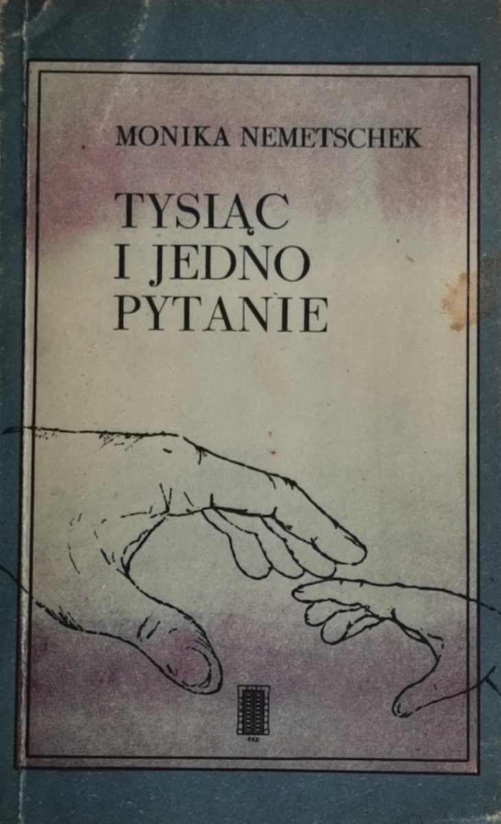TYSIĄC I JEDNO PYTANIE - Monika Nemetschek