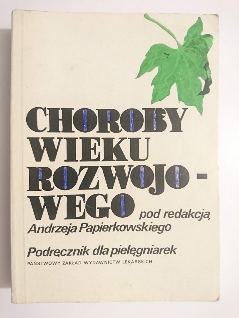 CHOROBY WIEKU ROZWOJOWEGO - red. Andrzej Papierkowski 1991