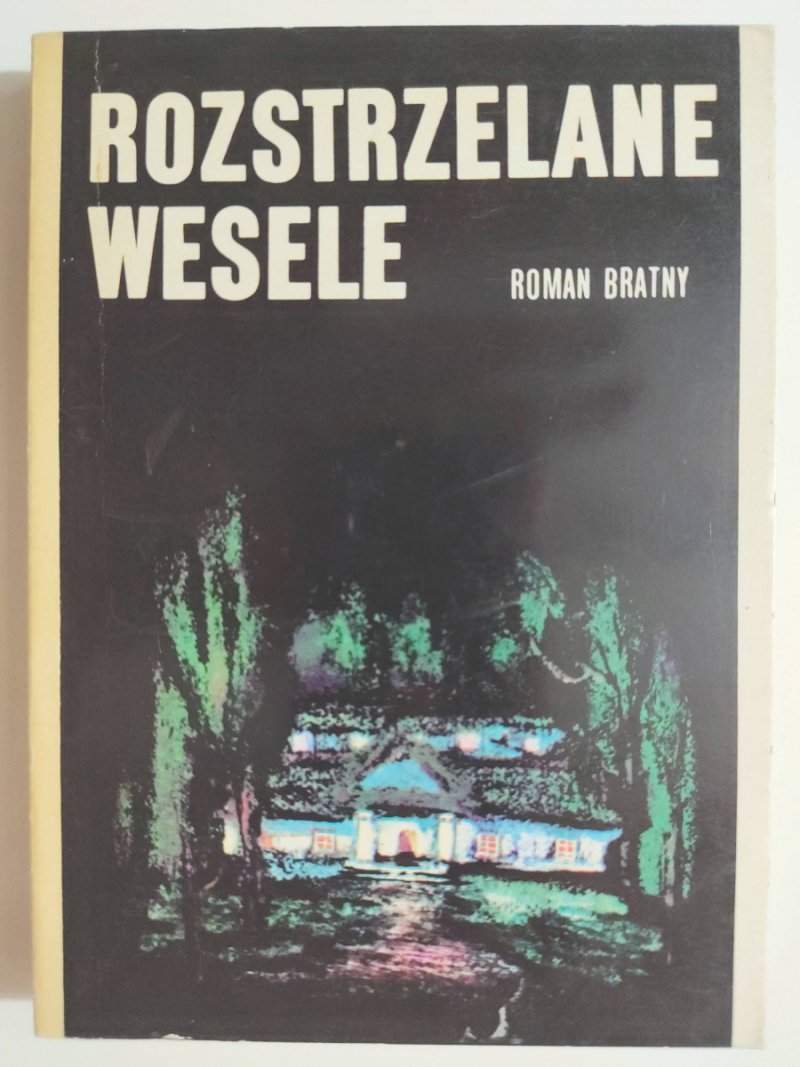 ROZSTRZELANE WESELE - Roman Bratny