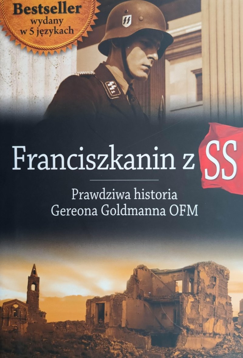 FRANCISZKANIN Z SS PRAWDZIWA HISTORIA GEREONA GOLDMANNA OFM