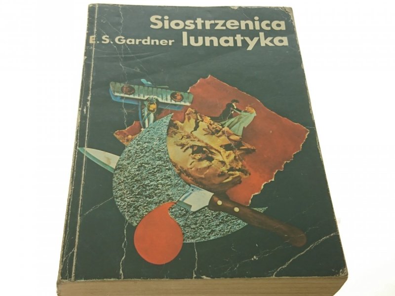 SIOSTRZENICA LUNATYKA - E. S. Gardner 1977