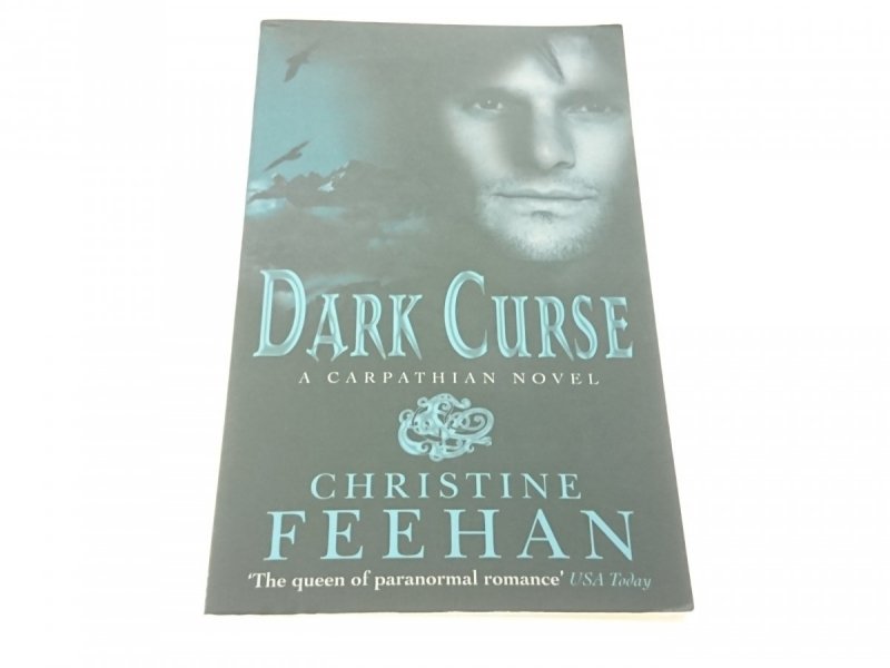 DARK CURSE. A CARPATHIAN NOVEL - Christine Feehan