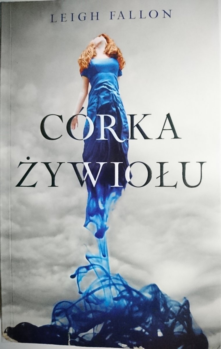 CÓRKA ŻYWIOŁU - Leigh Fallon 2011