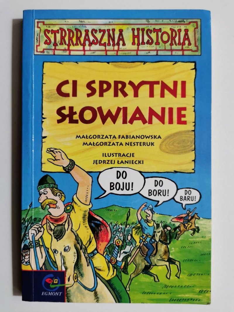 STRRRASZNA HISTORIA. CI SPRYTNI SŁOWIANIE - Małgorzata Fabianowska 