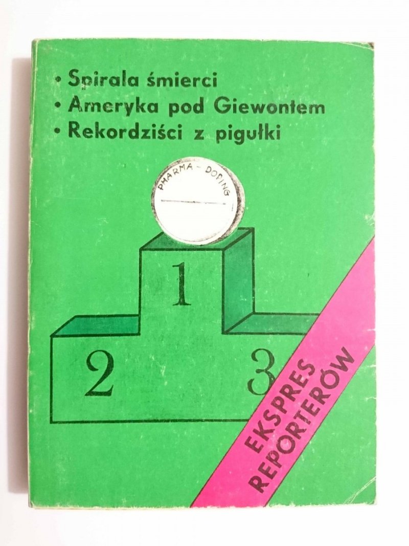 EKSPRES REPORTERÓW: SPIRALA ŚMIERCI, AMERYKA POD GIEWONTEM, REKORDZIŚCI Z PIGUŁKI 1979