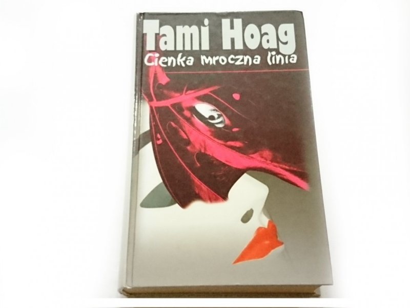 CIENKA MROCZNA LINIA - Tami Hoag 2001