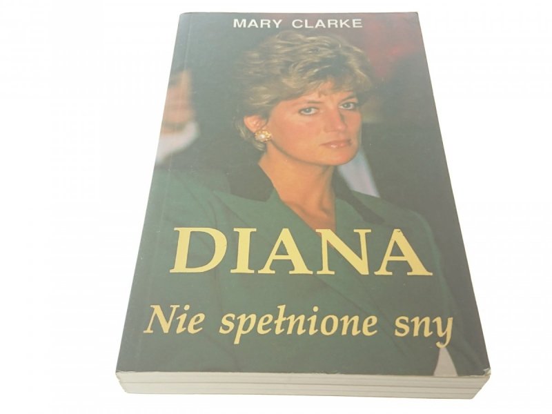 DIANA. NIE SPEŁNIONE SNY - Mary Clarke (1996)