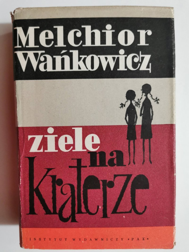 ZIELE NA KRATERZE - Melchior Wańkowicz