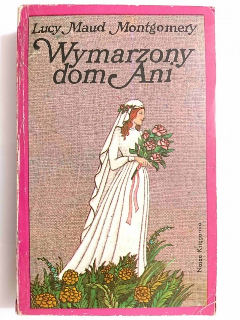 WYMARZONY DOM ANI - Lucy Maud Montgomery 1982