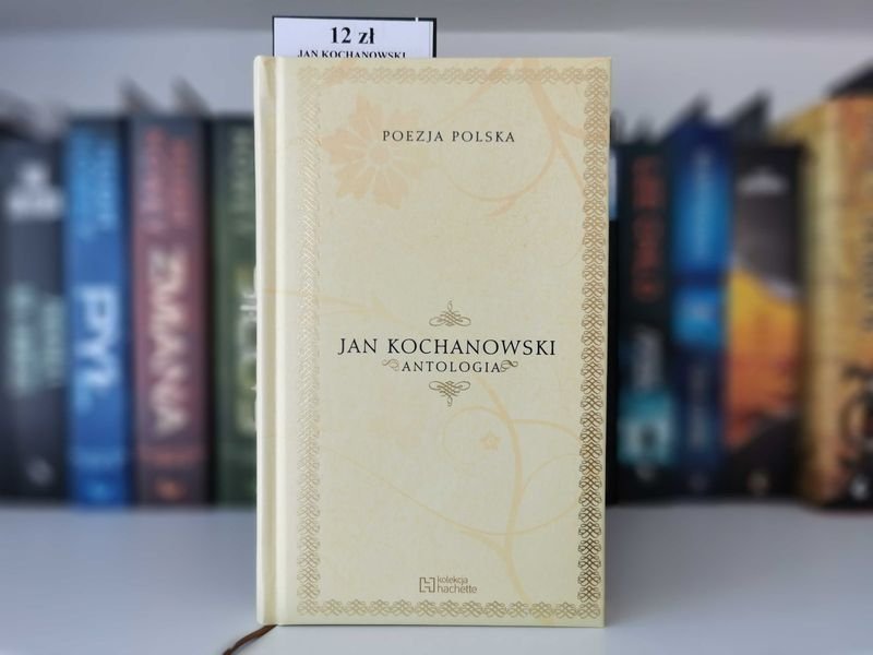 Poezja Polska. Antologia - Jan Kochanowski