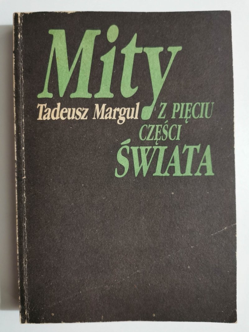 MITY Z PIĘCIU CZĘŚCI ŚWIATA - Tadeusz Margul