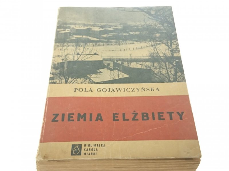 ZIEMIA ELŻBIETY - Pola Gojawiczyńska (VIII 1964)