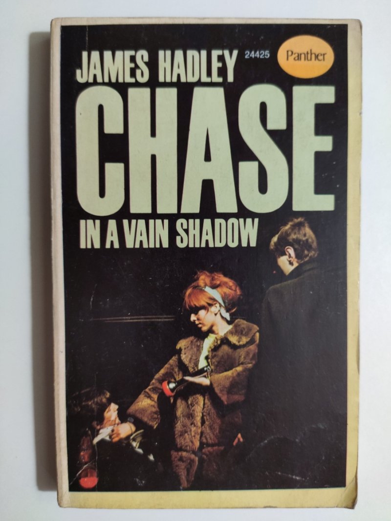 IN A VAIN SHADOW - James Hadley Chase