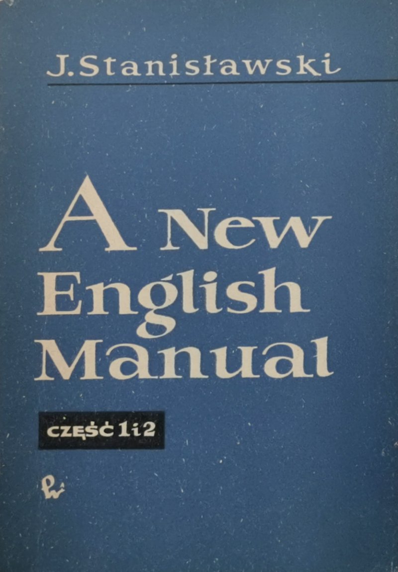 A NEW ENGLISH MANNUAL CZĘŚĆ 1 I 2  - J. Stanisławski
