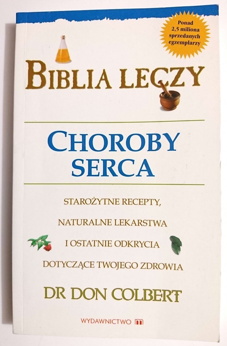 BIBLIA LECZY. CHOROBY - Dr Don Colbert 1999